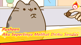 [Pusheen] Aku Terharu Setelah Melihat Adegan Terakhir! Aku Sepertinya Melihat Diriku Sendiri_1