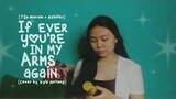 if ever you're in my arms again (marem x achilles) | Kyle Antang