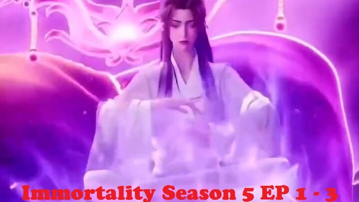 Immortality Season 5 EP 1 - 3