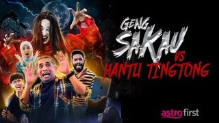 Geng Sakau vs Hantu Ting Tong (2023)