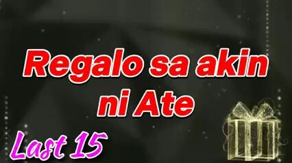 Masarap na Regalo sa Akin ni Ate ( Last Part ) Part 15