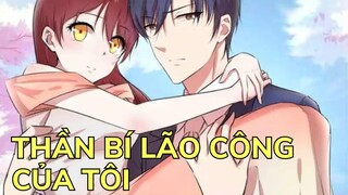 THẦN BÍ LÃO CÔNG CỦA TÔI | Review Truyện Tranh Hay | Bảo Ngọc Suri