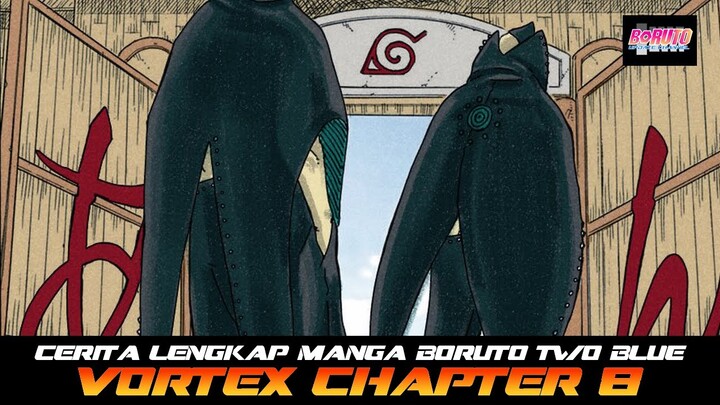 CERITA LENGKAP MANGA BORUTO TWO BLUE VORTEX CHAPTER 8 PART 1