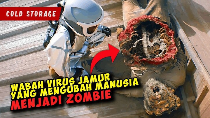 INVASI JAMUR PARASIT yang Mengubah MANUSIA Menjadi ZOMBIE  COLD STORAGE