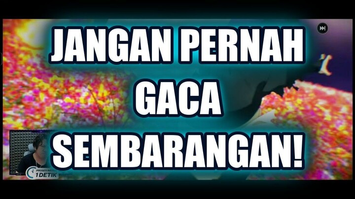 🔥 JANGAN PERNAH LAKUKAN KESALAHAN FATAL INI SAAT MAIN GACHA!