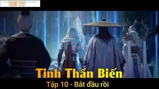 Tinh Thần Biến Tập 10 - Bắt đầu rồi