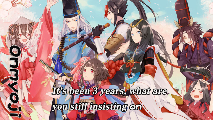 [Onmyoji] Sudah 3 Tahun, Kenapa Kau Masih Bersikeras?