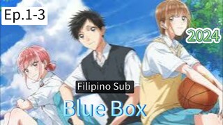 ANIME: Filipino Sub "Blue Box" (Ep. 1-3)