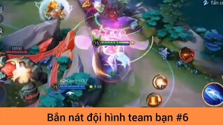 Bắn nát đội hình team bạn p6