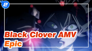 [Black Clover AMV] These Black Five Leaves / Epic / 1080P_2