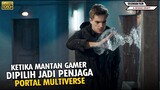 KETIKA MEREKRUT GAMER UNTUK MENJAGA PORTAL MULTIVERSE !!