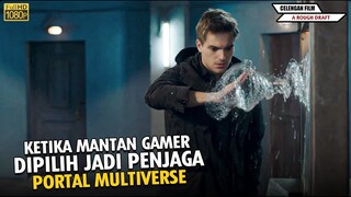 KETIKA MEREKRUT GAMER UNTUK MENJAGA PORTAL MULTIVERSE !!