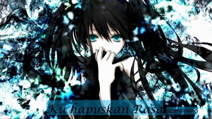 NightCore - Ku Hapuskan Rasa