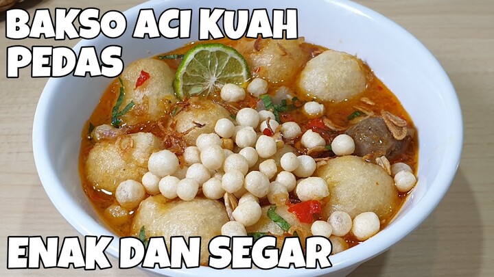 Bakso Aci Kuah Pedas Enak
