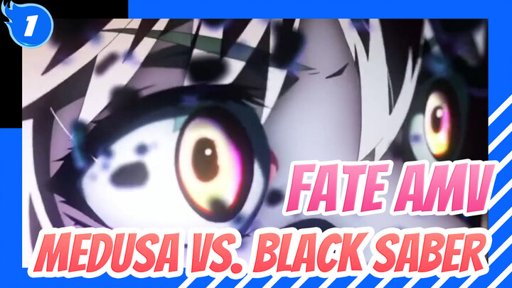 [Fate: Heaven's Feel Ⅲ AMV] Medusa vs. Black Saber_1