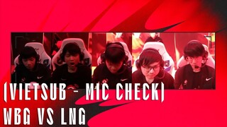 Mic Check - WBG vs LNG (Vietsub) | LPL Mùa Xuân 2022 | "Top 1 rồi đó anh em ơi 1️⃣1️⃣1️⃣"