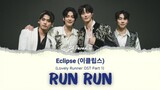 Eclipse (이클립스) - Run Run (달려) Lovely Runner OST Part 1 Lirik Terjemahan Indo Han/Rom/Indo SUB