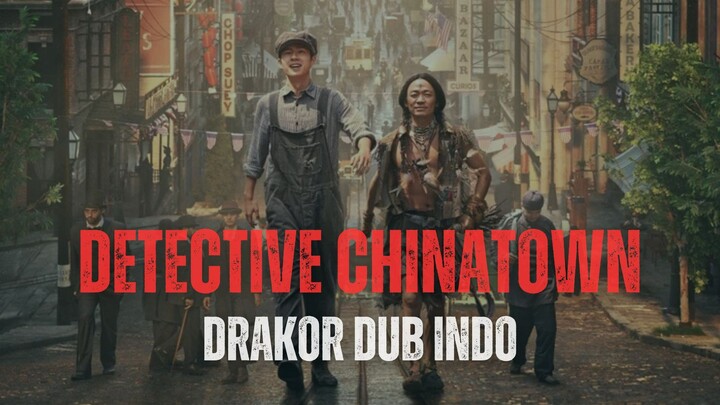 DETECTIVE CHINATOWN (2025) | FULL EPISODE| DRAKOR DUB INDO