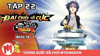 Đại Chiến Vô Cực | Tập 22 | Lồng Tiếng - MYKINGDOM