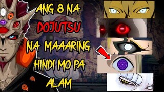 ANG 8 DOJUTSU NA BAKA HINDI MO PA ALAM! | 8 OCULAR POWERS NA DIMO ALAM EXPLAINED!