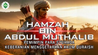 Hamzah Bin Abdul Muthalib Kisah Masuk Islam Hamzah yang Mengubah Sejarah