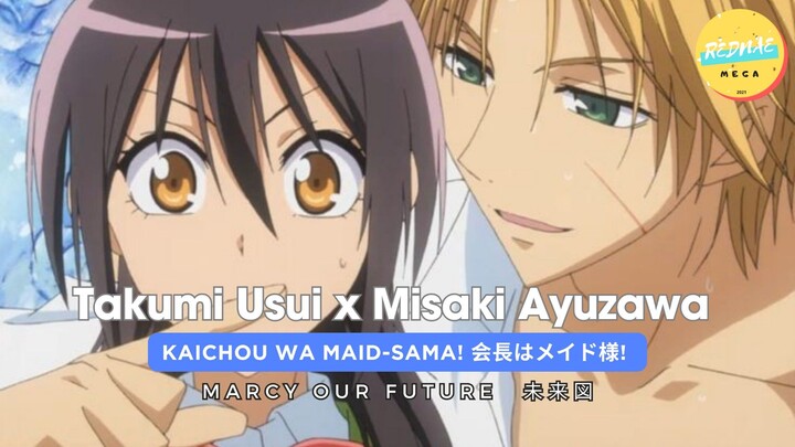 [AMV] Takumi Usui x Misaki Ayuzawa Kaichou wa Maid-sama! 会長はメイド様! - Marcy Our Future 	未来図