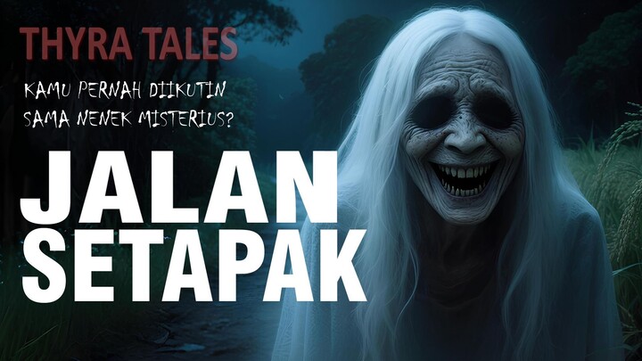 Hati-hati kalo kamu suka pulang malem sendirian ya... | Storytell Thyra Tales