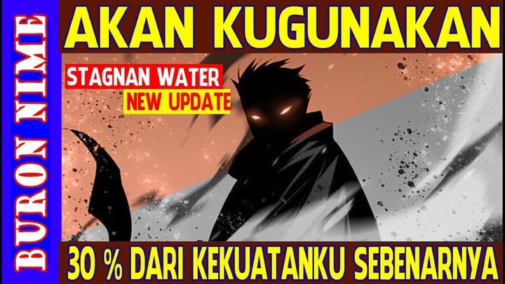 Akan Kugunakan 30% Dari Kekuatanku ( Part 2 Alur Cerita Stagnan Water Terbaru )