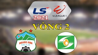 Kết quả vòng 2 bóng đá vô địch quốc gia Việt Nam V-League 2021