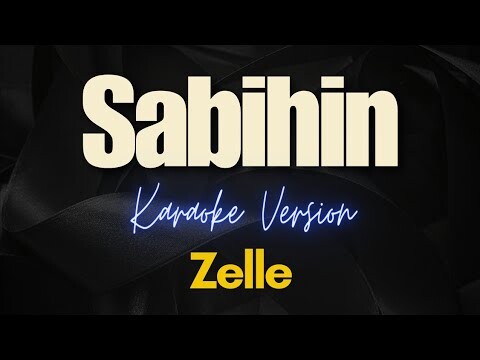 Sabihin - Zelle (Karaoke)