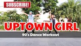 UPTOWN GIRL | Dj Michael John Remix | 90's Dance Hits | Dance Workout