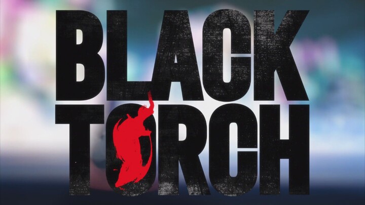 Black Torch Eps 11 (Sub indo)