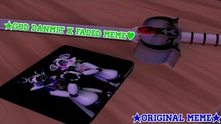 (OC - C4D) - God Danmit x Faded Meme [Original] - (Ft. •Yuna SFM•)