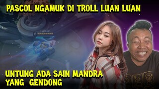 PASCOL NGAMUK DI TROLL LuanLuan | SAIN MANDRA GENDONG PAKE HAYABUSA!!