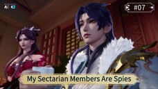 My Sectarian Members Are Spies Eps 07 Sub Indo