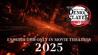 Demon Slayer: Kimetsu no Yaiba Infinity Castle  (ENGLISH DUB) |  ONLY IN MOVIE THEATRES 2025