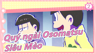 [Quý ngài Osomatsu CUT] Siêu Mèo_2