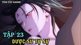 Dược Sư Tự Sự | Tập 23 | Anime: Kusuriya no Hitorigoto | Tóm Tắt Anime | Review Anime