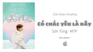 CÓ CHẮC YÊU LÀ ĐÂY - SƠN TÙNG MTP NHẠC CHUÔNG và hướng dẫn cách làm | Dành cho SKY ♥️ |