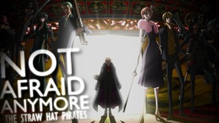 NOT AFRAID ANYMORE | The Straw Hat Pirates [One Piece AMV]