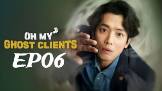 Oh My Ghost Clients EP6 (English subtitle)