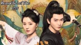 [ SUB INDO ] Rescued the Lost Times Ep 13