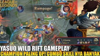 INI DIA YASUO LEAGUE OF LEGENDS WILD RIFT - COMBO SKILL NYA GG BANGET GUYS!