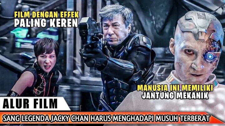 BARU PERTAMA KALI JACKIE CHAN HARUS MELAWAN MANUSIA BIOTEKNOLOGI‼️ALUR CERITA FI