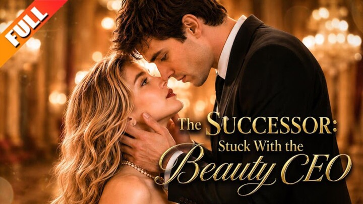 [AI] THE SUCCESSOR : STUCK WITH THE BEAUTY CEO