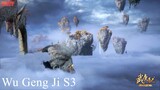 Wu Geng Ji S3 Episode 25 Subtitle Indonesia 1080p