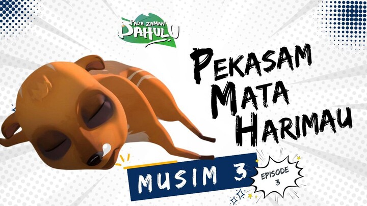 Pada Zaman Dahulu S03E03 - Pekasam Mata Harimau