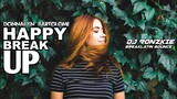Happy Break Up - Donnalyn Bartolome [ Breaklatin Bounce ] Dj Ronzkie Remix