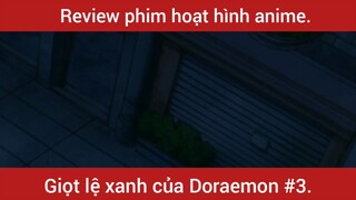 Giọt lệ xanh của Doraemon p3
