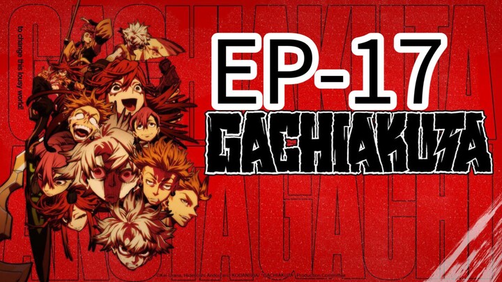 Gachiakuta || S1 || EP-17 (HINDI)
